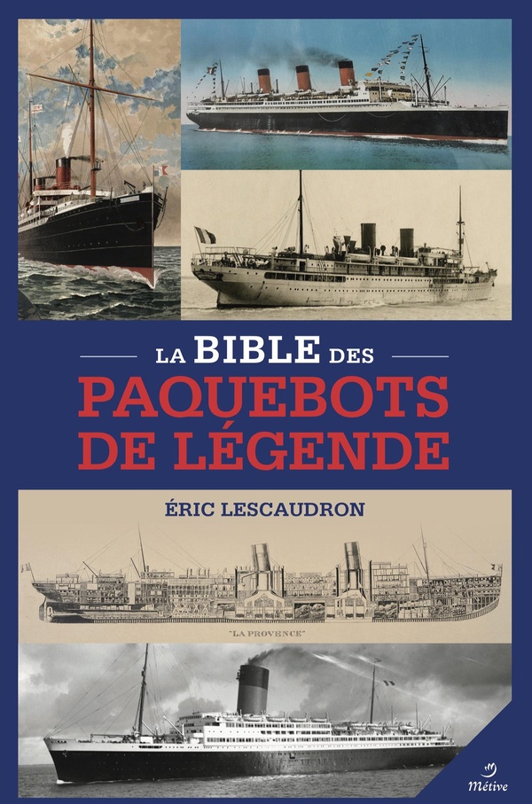 LA BIBLE DES PAQUEBOTS DE LEGENDE