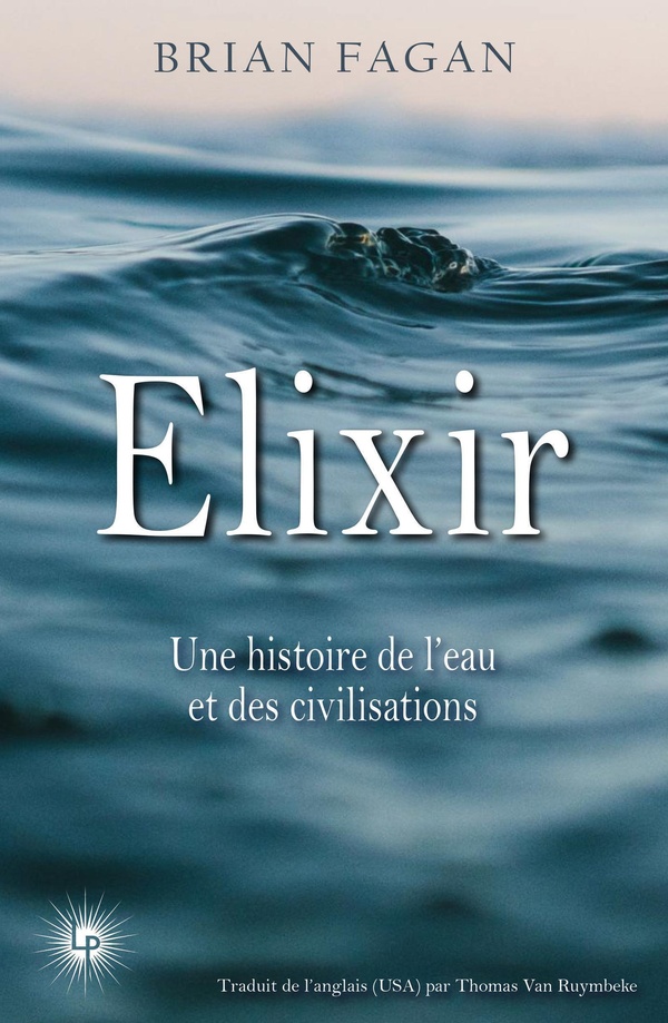 ELIXIR - UNE HISTOIRE DE L'EAU ET DES CIVILISATIONS