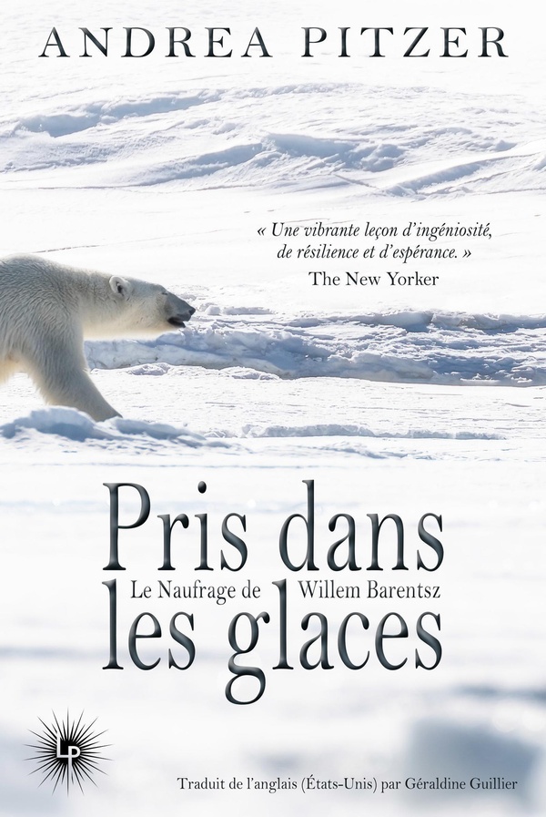 PRIS DANS LES GLACES - LE NAUFRAGE DE WILLEM BARENTSZ