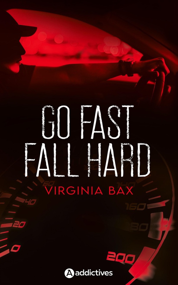 GO FAST, FALL HARD