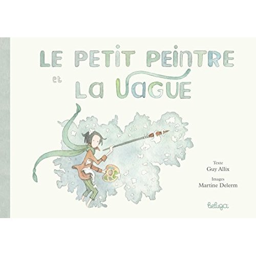 LE PETIT PEINTRE ET LA VAGUE