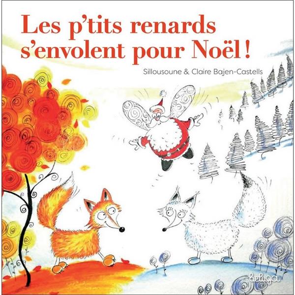 LES P'TITS RENARDS S'ENVOLENT POUR NOEL