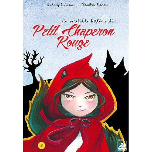 LA VERITABLE HISTOIRE DU PETIT CHAPERON ROUGE