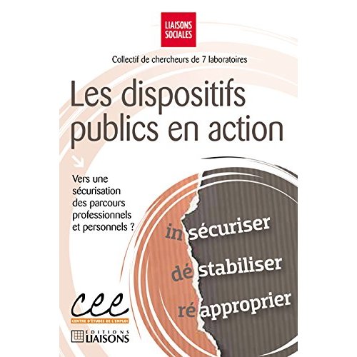 LES DISPOSITIFS PUBLICS EN ACTION - VERS UNE SECURISATION DES PARCOURS PROFESSIONNELS ET PERSONNELS