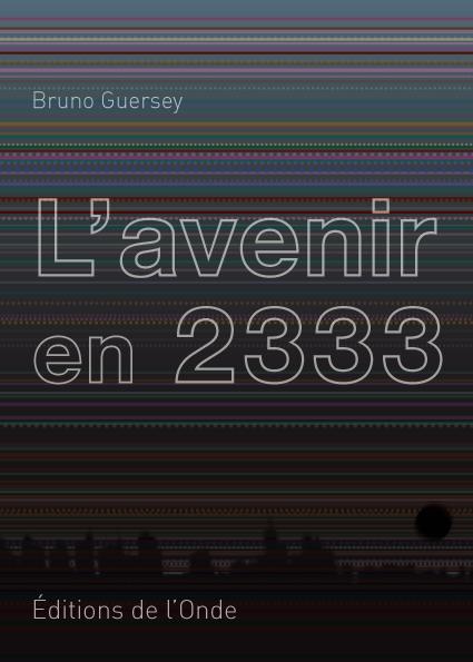 L'AVENIR EN 2333