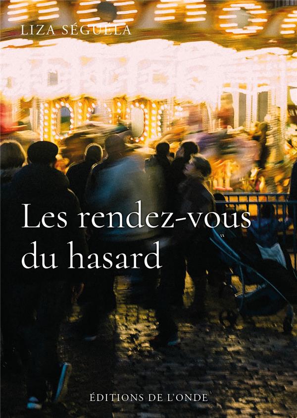 LES RENDEZ-VOUS DU HASARD