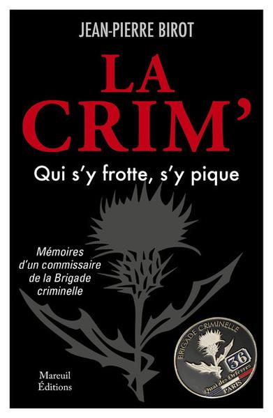 LA CRIM, QUI S'Y FROTTE S'Y PIQUE