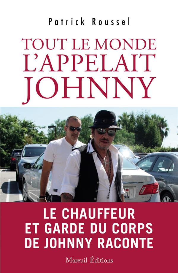 TOUT LE MONDE L'APPELAIT JOHNNY