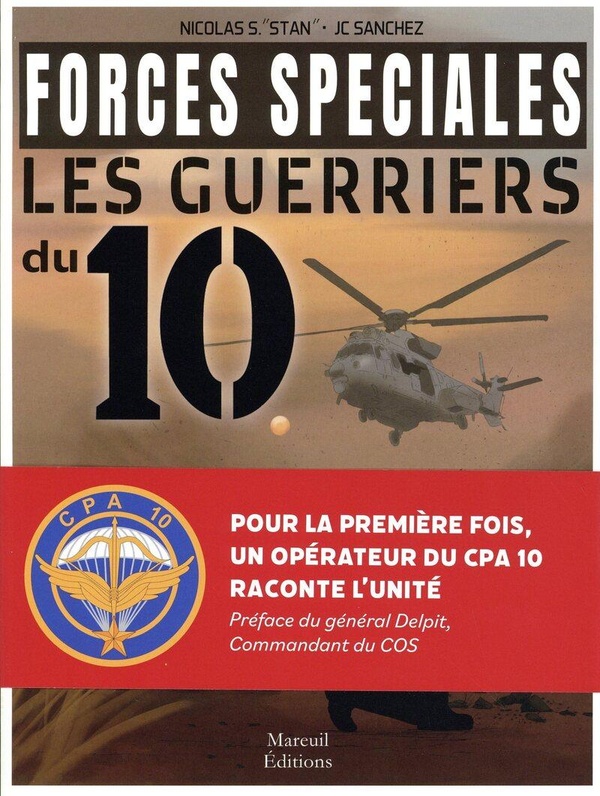 FORCES SPECIALES, LES GUERRIERS DU 10