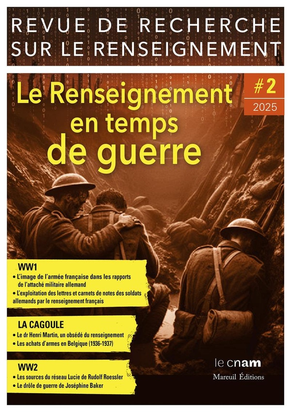 REVUE DE RECHERCHE SUR LE RENSEIGNEMENT - TOME 2 LE RENSEIGNEMENT EN TEMPS DE GUERRE