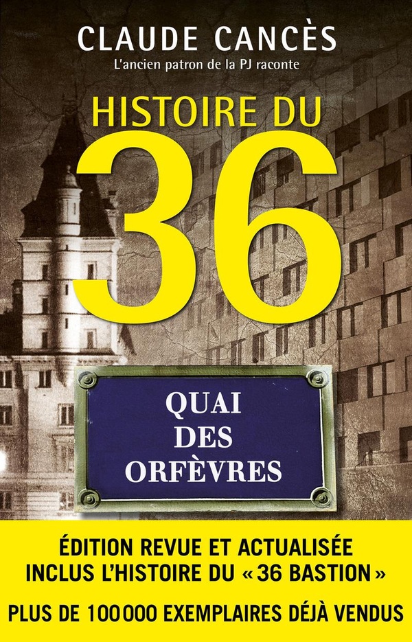 HISTOIRE DU 36, QUAI DES ORFEVRES