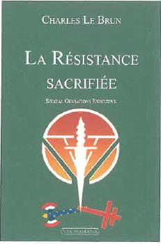 LA RESISTANCE SACRIFIEE? SPECIAL OPERATIONS EXECUTIVE