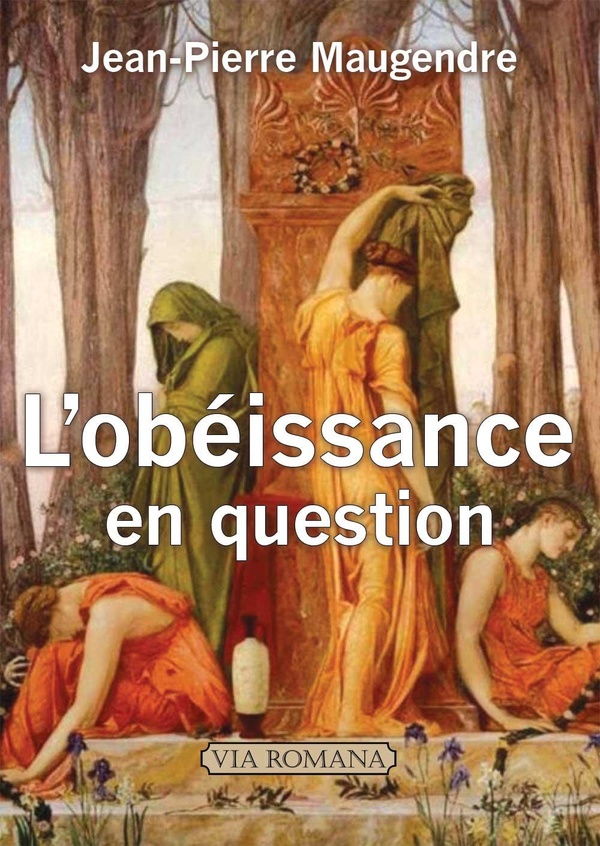 L'OBEISSANCE EN QUESTION - ENTRE SERVILITE ET LIBRE EXAMEN