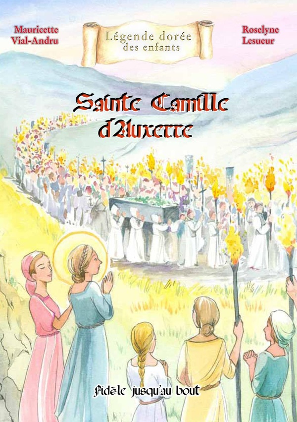 SAINTE CAMILLE D'AUXERRE - FIDELE JUSQUAU BOUT