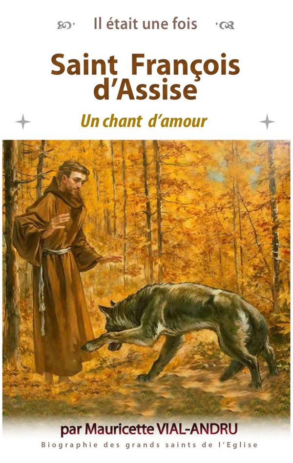 SAINT FRANCOIS D'ASSISE - UN CHANT D'AMOUR