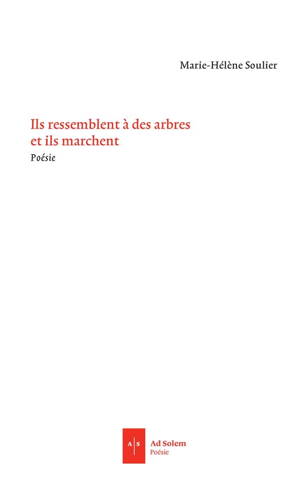 ILS RESSEMBLENT A DES ARBRES ET ILS MARCHENT - SUIVI DE SEQUENCES