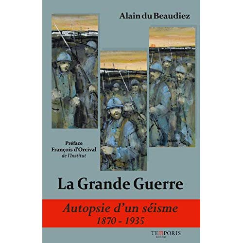 LA GRANDE GUERRE AUTOPSIE D'UN SEISME