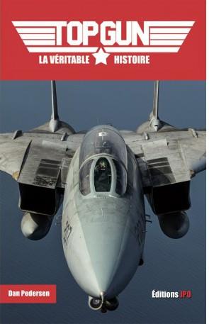 TOP GUN - LA VERITABLE HISTOIRE