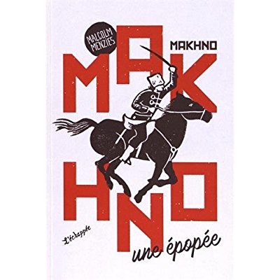 MAKHNO - UNE EPOPEE