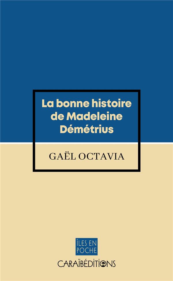 LA BONNE HISTOIRE DE MADELEINE DEMETRIUS