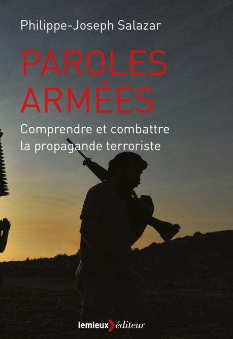 PAROLES ARMEES - COMPRENDRE ET COMBATTRE LA PROPAGANDE...