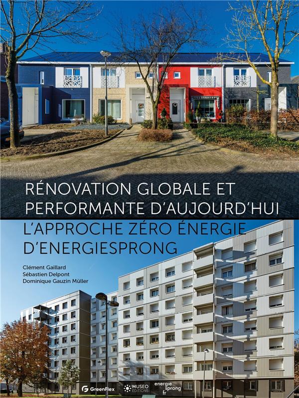 RENOVATION GLOBALE ET PERFORMANTE D'AUJOURD'HUI - L'APPROCHE ZERO ENERGIE D'ENERGIESPRONG