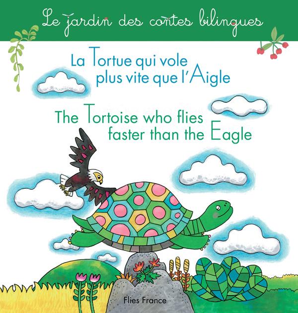 LA TORTUE QUI VOLE PLUS VITE QUE L'AIGLE/THE TORTOISE WHO FLIES FASTER THAN THE EAGLE
