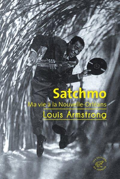SATCHMO, MA VIE A LA NOUVELLE-ORLEANS