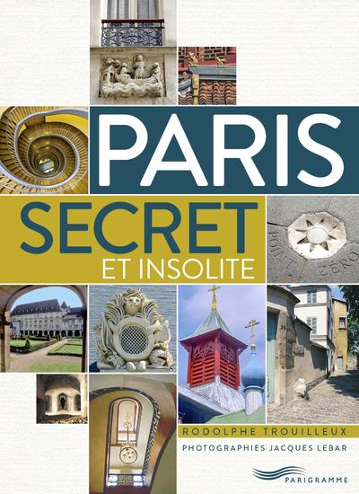 PARIS SECRET ET INSOLITE