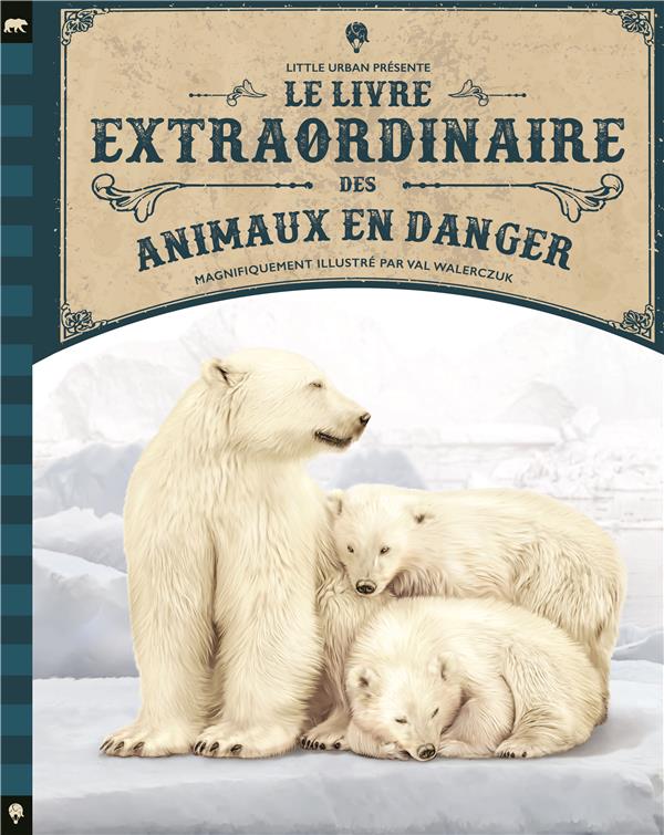 LE LIVRE EXTRAORDINAIRE DES ANIMAUX EN DANGER