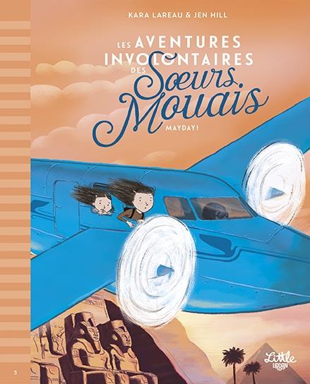LES AVENTURES INVOLONTAIRES DE - T03 - LES AVENTURES INVOLONTAIRES DES SOEURS MOUAIS MAYDAY LES AVENTURES INVOLONTAIRES DE - T03 - LES AVENTURES INVOLONTAIRES DES SOEURS MOUAIS MAYDAY