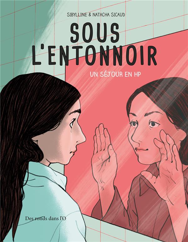 SOUS L'ENTONNOIR - UN SEJOUR EN HP