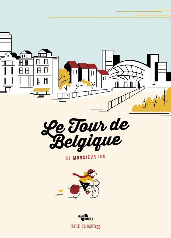 LE TOUR DE BELGIQUE DE MONSIEUR IOU