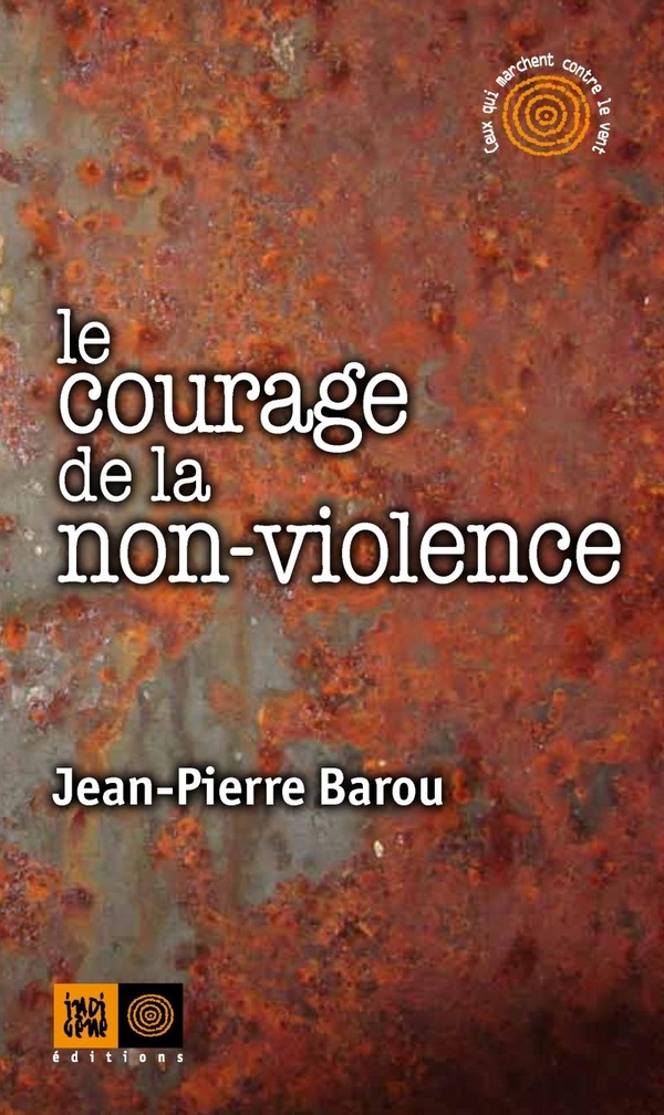 LE COURAGE DE LA NON-VIOLENCE