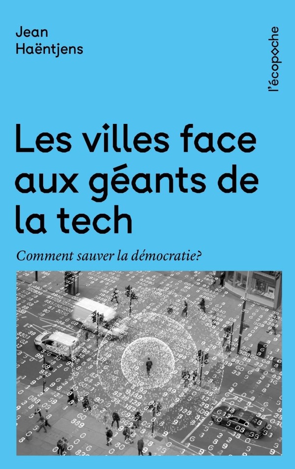 LES VILLES FACE AUX GEANTS DE LA TECH - COMMENT SAUVER LA DE