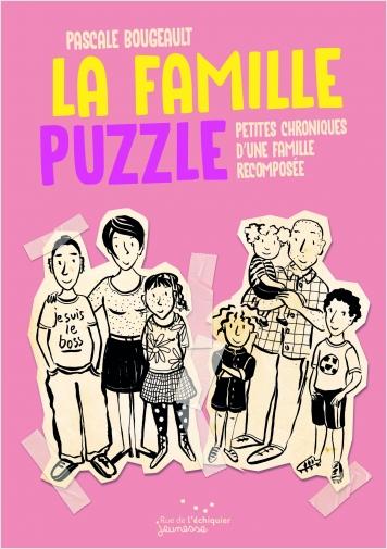 LA FAMILLE PUZZLE - PETITES CHRONIQUES D'UNE FAMILLE RECOMPO