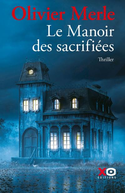 LE MANOIR DES SACRIFIEES