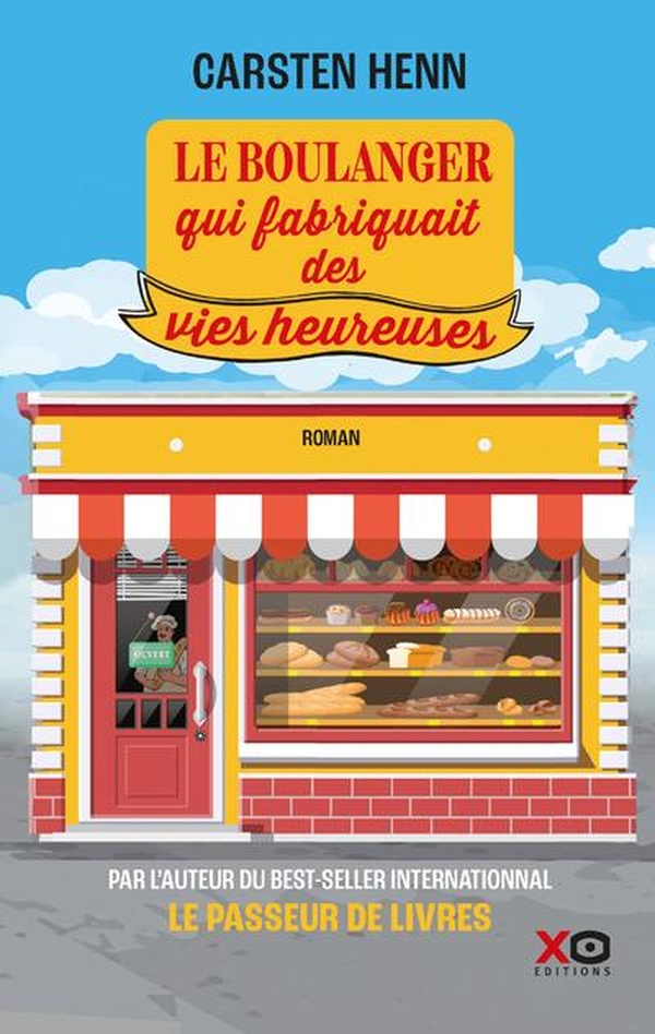 LE BOULANGER QUI FABRIQUAIT DES VIES HEUREUSES