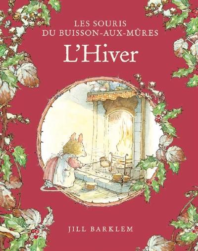 LES SOURIS DU BUISSON AUX MURE - T04 - LES SOURIS DU BUISSON AUX MURES - L'HIVER