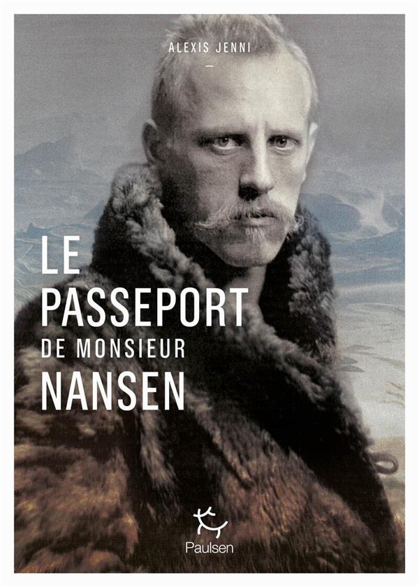 LE PASSEPORT DE MONSIEUR NANSEN