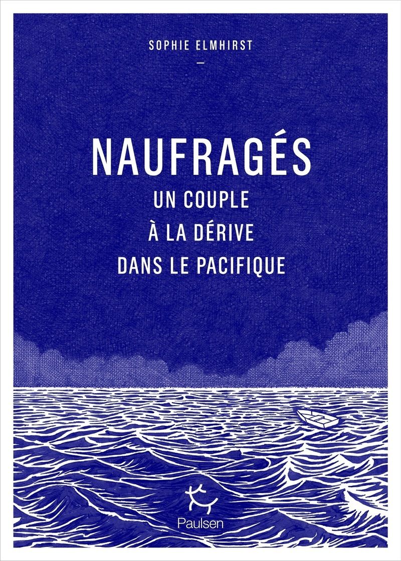NAUFRAGES - UN COUPLE A LA DERIVE DANS LE PACIFIQUE