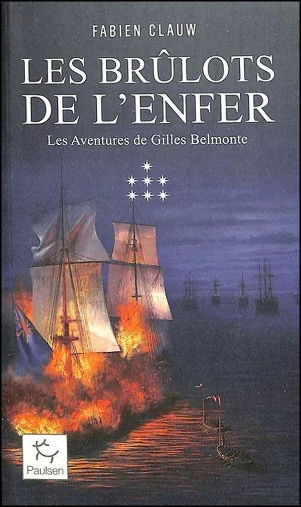LES AVENTURES DE GILLES BELMONTE - LES BRULOTS DE L'ENFER - TOME 7