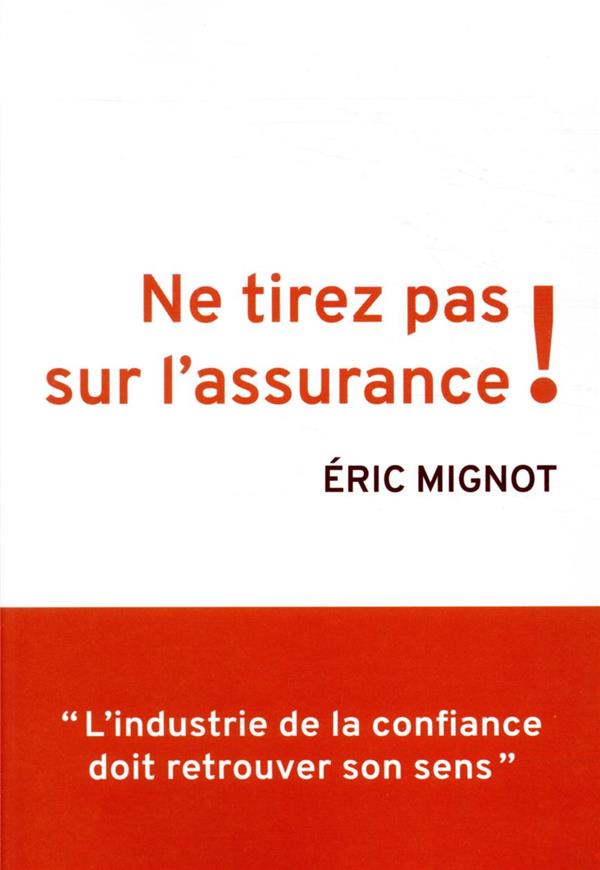 NE TIREZ PAS SUR L'ASSURANCE !