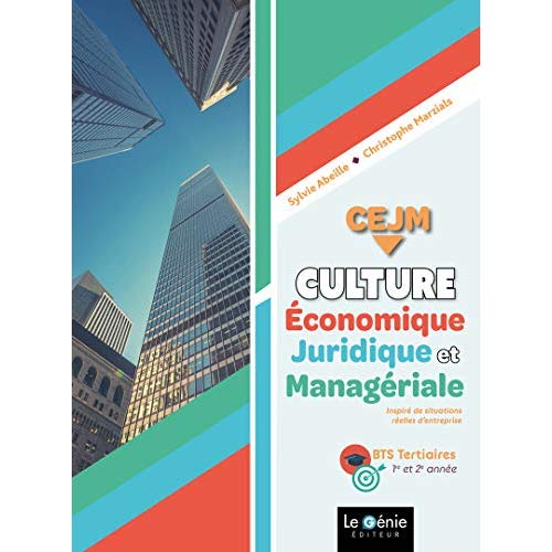 CEJM CULTURE ECONOMIQUE, JURIDIQUE ET MANAGERIALE - 1ERE ET 2EME ANNEES