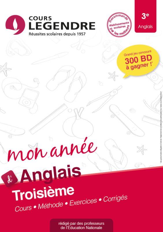 MON ANNEE D'ANGLAIS 3E : COURS, METHODE, EXERCICES, CORRIGES