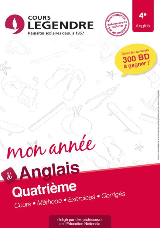 MON ANNEE D'ANGLAIS 4E : COURS, METHODE, EXERCICES, CORRIGES