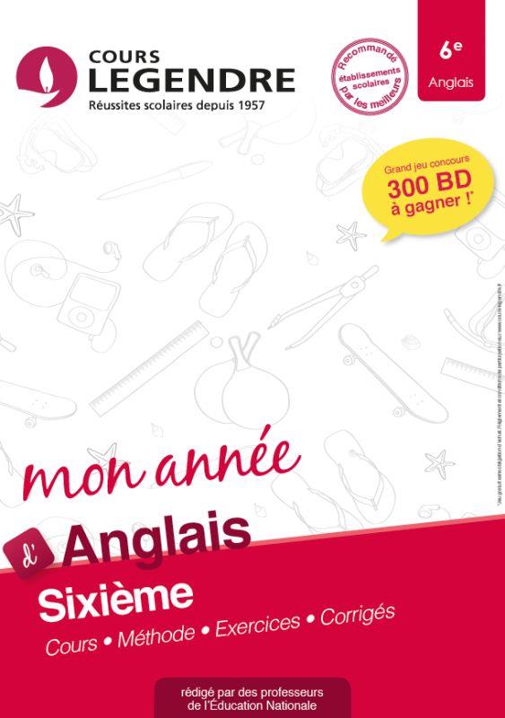 MON ANNEE D'ANGLAIS 6E : COURS, METHODE, EXERCICES, CORRIGES