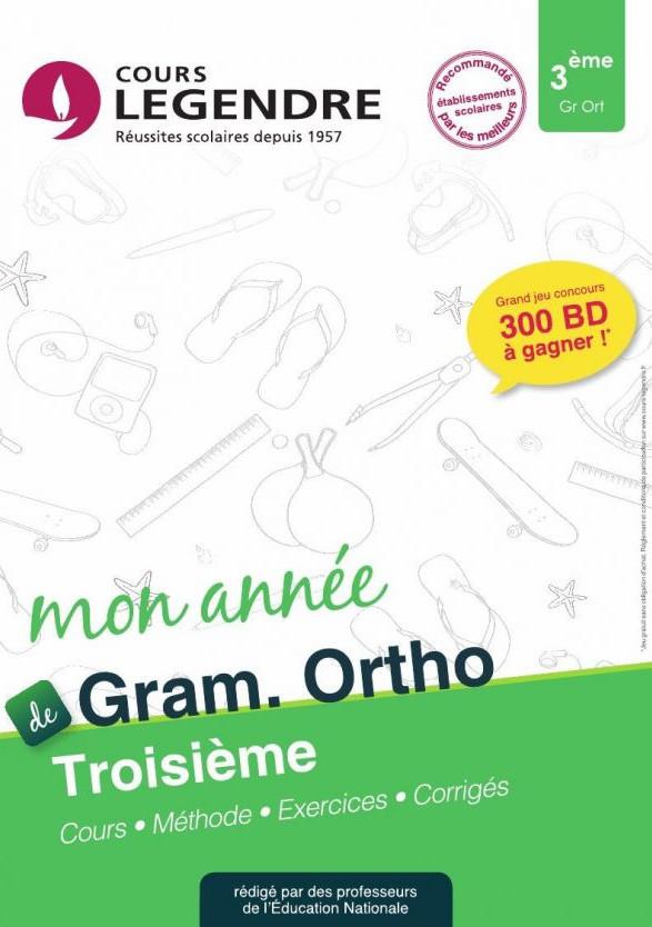 MON ANNEE DE COLLEGE 3EME - ORTHOGRAPHE ET GRAMMAIRE - COURS METHODE EXERCICES CORRIGES