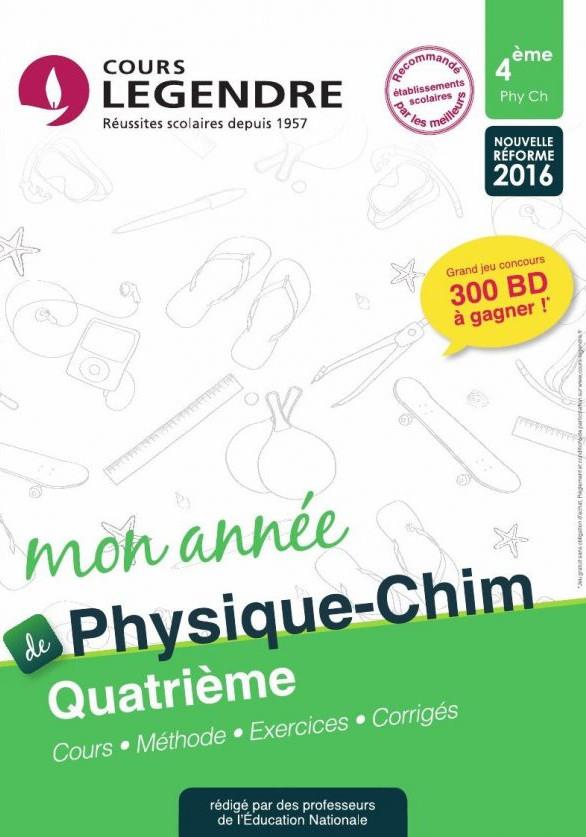 MON ANNEE DE COLLEGE 4EME -  PHYSIQUE CHIMIE - COURS - METHODE - EXERCICES - CORRIGES