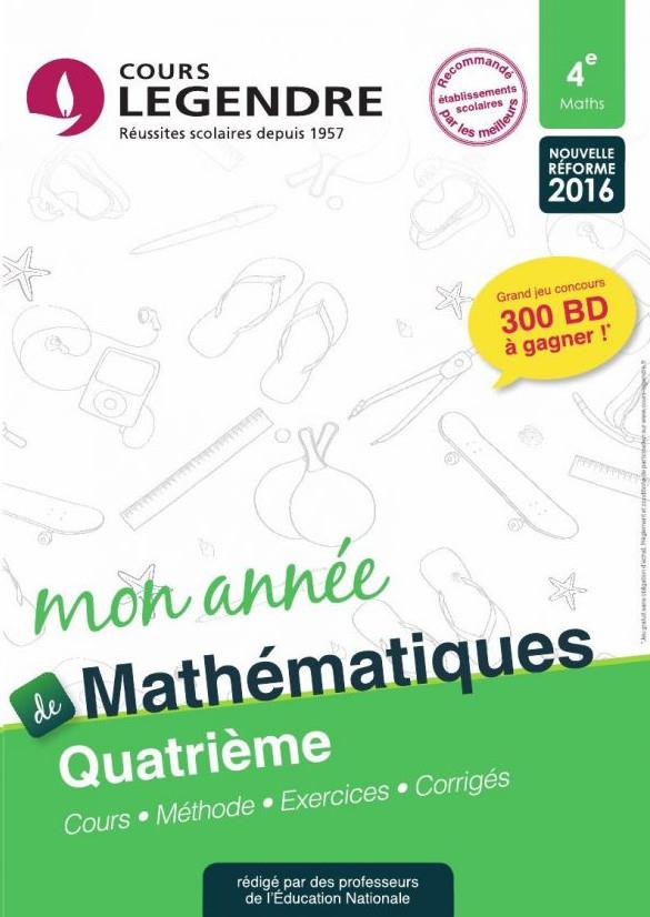 MON ANNEE DE COLLEGE 4EME - MATHEMATIQUES - COURS - METHODE - EXERCICES - CORRIGES